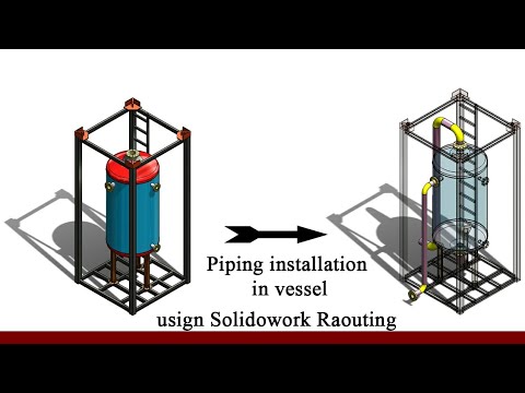 Piping instalation in pressure vessel using solidwork rauting |solidwork tutorial|