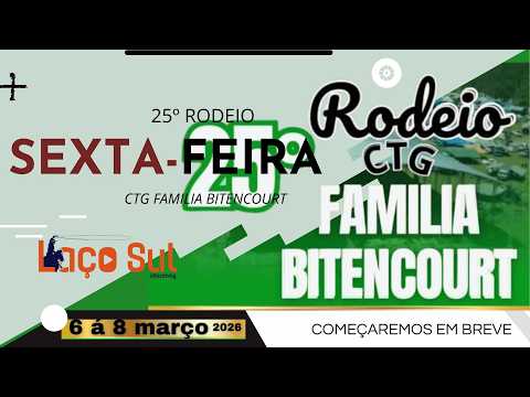 🏆25º RODEIO CTG FAMILIA BITENCOURT - CORREIA PINTO/SC 🏆