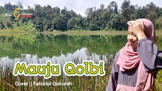 Download lagu MAUJU QOLBI LIRIK - COVER FAIZATUL QOIRUROH mp3 Download lagu MAUJU QOLBI LIRIK - COVER FAIZATUL QOIRUROH mp3