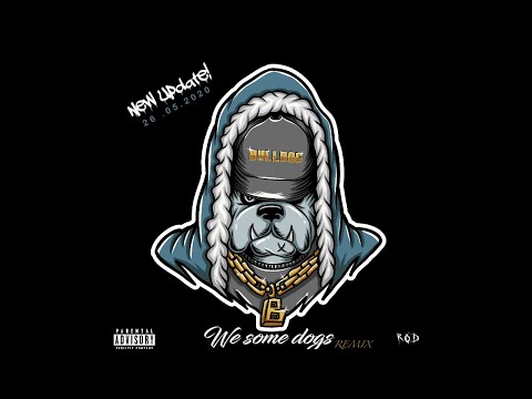 RODGV - WE SOME DOGS REMIX