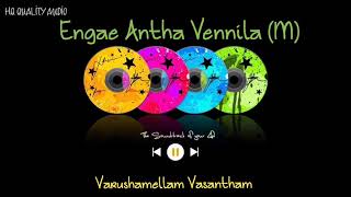 Engae Antha Vennila (M)  Varushamellam Vasantham  