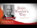 The Brain Warrior's Way Podcast - Becoming The DJ In Your Own Life with Barry Goldstein
