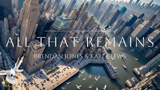 All That Remains - Brendan Jones & Karl Clews