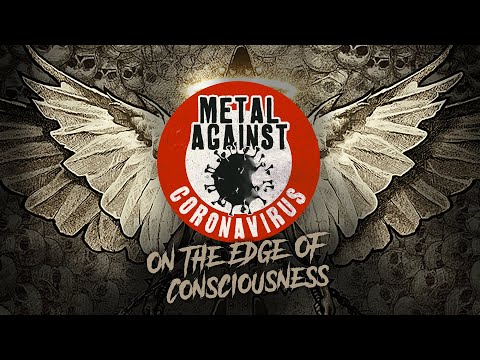 Metal Against Coronavirus - On The Edge Consciousness (Lyric Video)