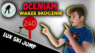 OCENIAM WASZE SKOCZNIE w LUX SKI JUMP *3*