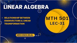Linear Algebra 31 | Eigenvectors and Linear Transformation | Kinza Bilal