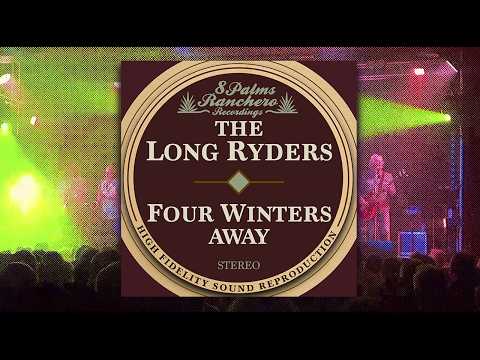 The Long Ryders - Four Winters Away (Official Video)