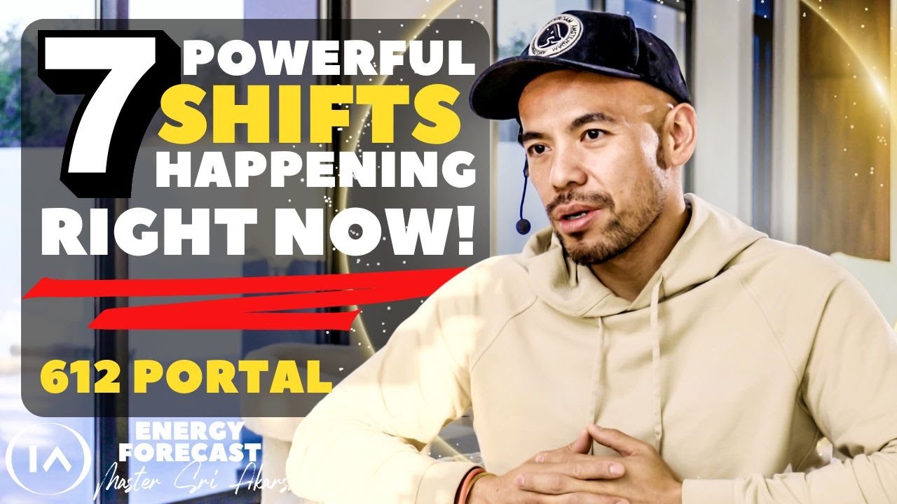 7 Powerful Shifts Happening RIGHT NOW That Will Transform Your Life! [612 Portal is Open..]
