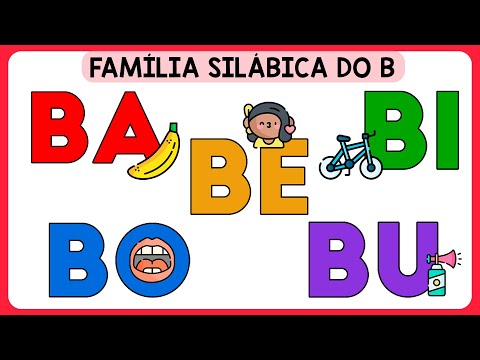 BA BE BI BO BU - Família Silábica do B | Família Silábica para crianças | Aprendendo as sílabas