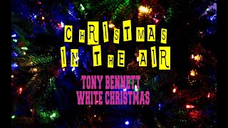 TONY BENNETT - WHITE CHRISTMAS