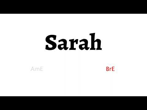 How to Pronounce sarah in American English and British English