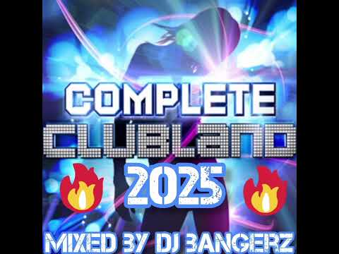 Complete Clubland 2025🔥 2 Hour Hot Mix 💯