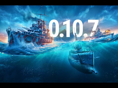 World of Warships Update 0.10.7 Overview