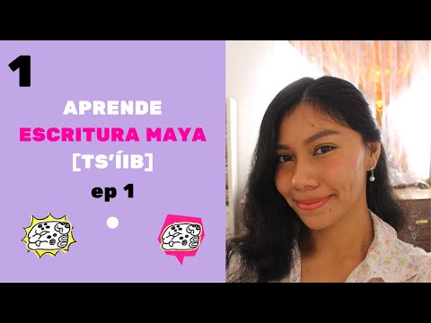 APRENDE ESCRITURA MAYA - TS'ÍIB - [EP 1]