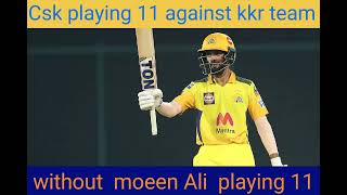 Csk predicated playing 11 tomorrow match against kkr