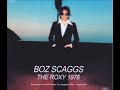Boz Scaggs feat. Jeff Pocaro Live at the Roxy, Los Angeles - 1976 (audio only)