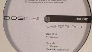 Ilya Santana - Quasar (Pete Herbert Remix)