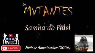 Os Mutantes - Samba do Fidel (2009)