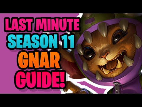 LAST MINUTE SEASON 11 GNAR GUIDE!!! Gnar Guide For Beginners! - xPugsly League of Legends