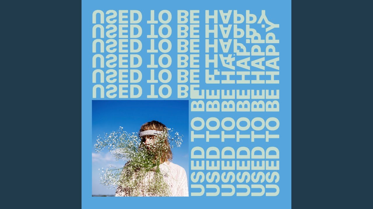 Used To Be Happy