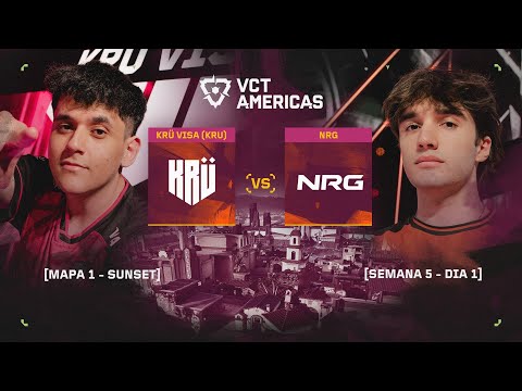 KRU vs. NRG | VCT Americas Etapa 2 | Semana 5 - Dia 1 | Mapa 1: Sunset