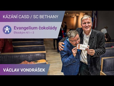 Václav Vondrášek - Evangelium čokolády / Kázání v SC Bethany - 18.1.2025