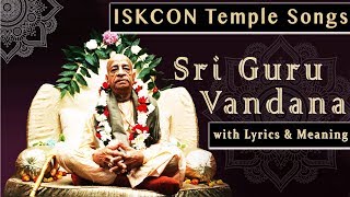 Sri Guru Vandana with Lyrics & Meaning  ISKCON