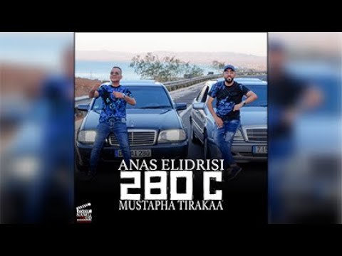 Anas El Idrisi Ft Mustapha Tirakaa - 280 C (EXCLUSIVE 2024)