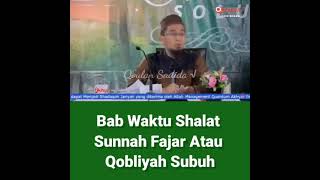 Download lagu Bab Waktu Shalat Sunnah Fajar Atau Qobliyah Subuh | Ustadz Adi Hidayat mp3