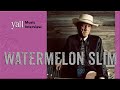 Watermelon Slim on 'Traveling Man,' Mississippi Delta Blues