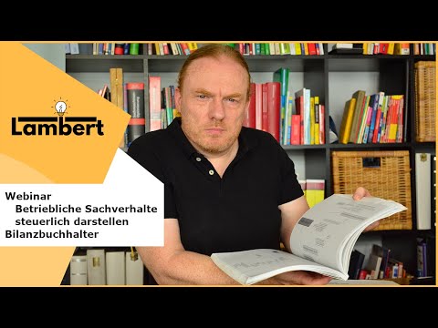 LAMBERT-WEBINAR ✅ "BETRIEBLICHE SACHVERHALTE STEUERLICH DARSTELLEN" - Bilanzbuchhalter 💪