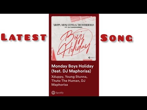 Xduppy; Young Stunna- Monday Boys Holiday [official Song] (Feat) DJ Maphorisa & Thuto the Human.