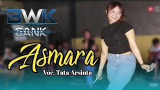 Download lagu Asmara // voc. Tata Arsinta - BWK GANK project ft Hanzpro. mp3
