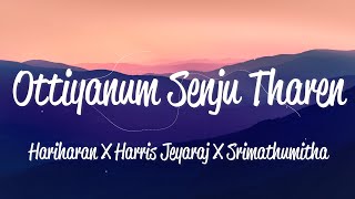 Ottiyanaum Senju Tharen (Lyric) - Hariharan Harris