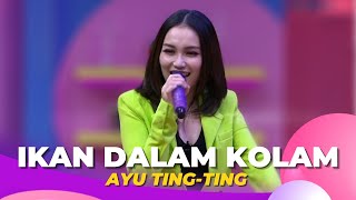 Download lagu Ikan Dalam Kolam @ Ayu Ting Ting @ BROWNIS (29/9/22) mp3