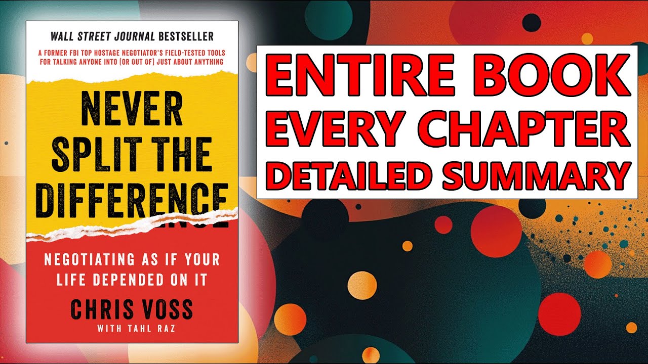 How to Always Succeed at Hard Conversations - [Never Split the Difference Book Summary]