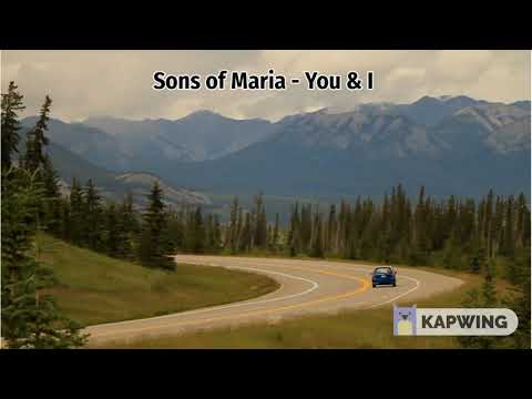 Sons of Maria - You & I