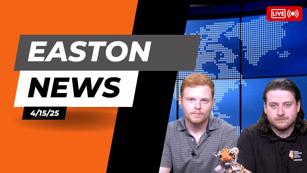 Easton News 4/15/25