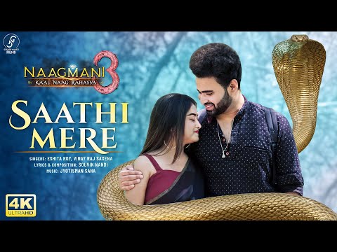Saathi Mere (Reprise Version) | Naagmani 3 - Kaal Naag Rahasya | Full Video Song | Love Song 2024
