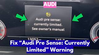 How To Fix "Audi Pre Sense Currently Limited" Warning In Audi?