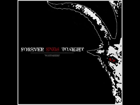 Forever Ends Tonight - Wayfarers [Full Album, 2006]