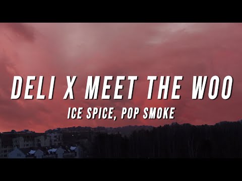 Ice Spice, Pop Smoke - Deli X Meet the Woo (TikTok Mashup) [Lyrics]