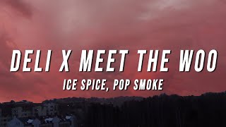 Download lagu Ice Spice, Pop Smoke - Deli X Meet the Woo (TikTok Mashup) [Lyrics] mp3