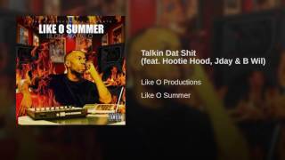 Talkin Dat Shit (feat. Hootie Hood, Jday & B Wil)