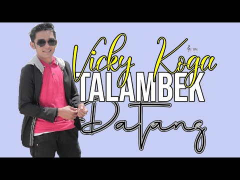 TALAMBEK DATANG - VICKY KOGA - lagu minang terbaru ( Official Music Video) Original Song