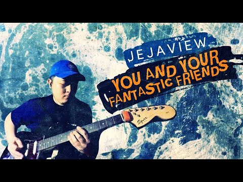 Jejaview - You and Your Fantastic Friends (Guitar Playthrough) | How To Play