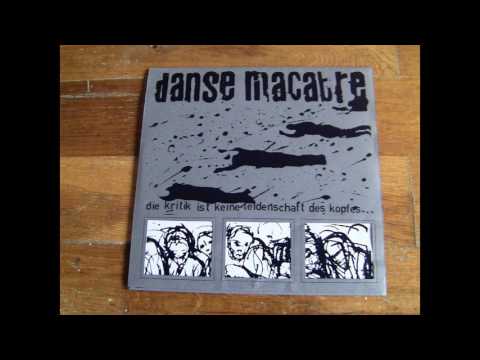 Danse Macabre - Die Kritik Ist Keine Leidenschaft Des Kopfes... 7''