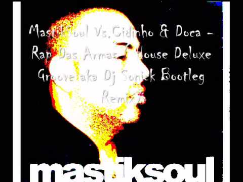 MastikSoul Vs Cidinho & Doca Rap Das Armas