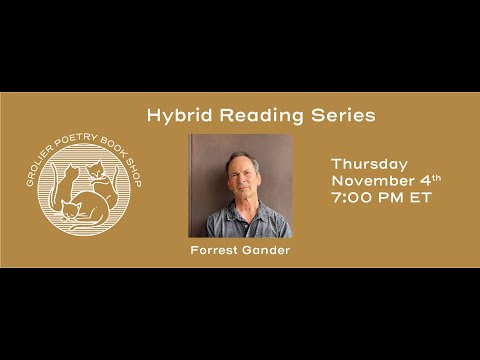 Grolier Hybrid Reading — Forrest Gander (HD 2021)