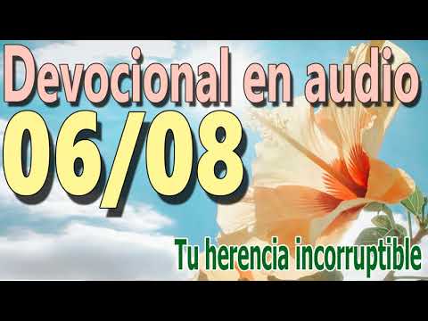 Devocional en audio 06/08 - Tu herencia incorruptible (John MacArthur)